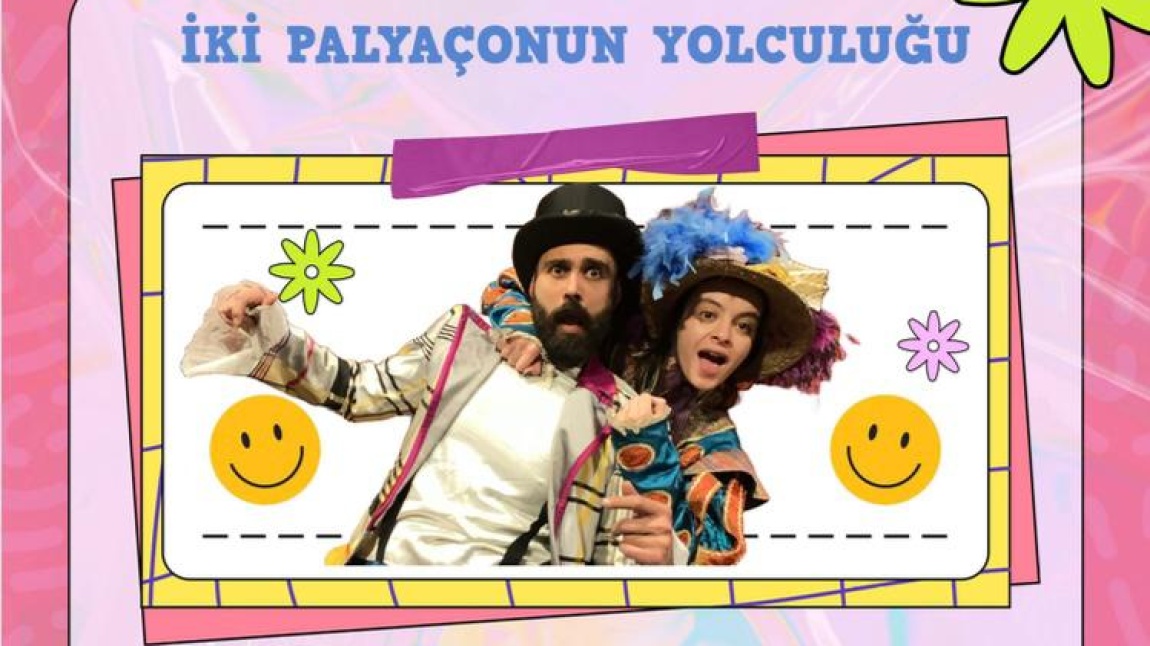 İki Palyaçonun Yolculuğu Tiyatro Gösterisi Okulumuzdaaaaaa!!!!!