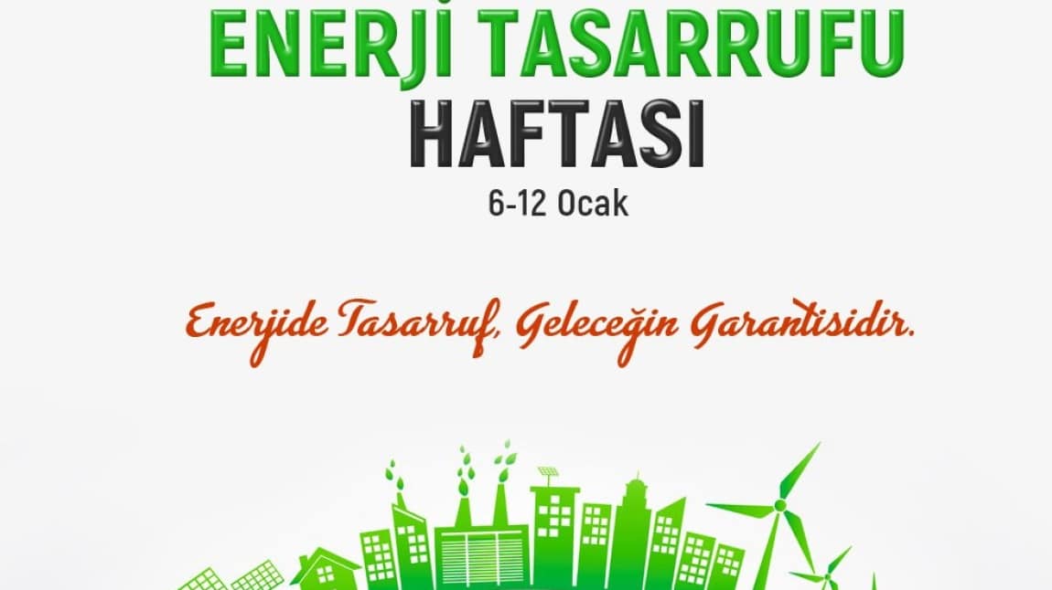 ENERJİ TASARRUF HAFTASI